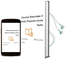 Descargar AudioLibro Ciencias Naturales. 5° Básico. Proyecto Savia. Texto  de Carolina Molina Millán año 2014