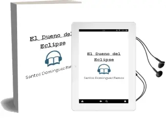 Descargar AudioLibro El Dueño del Eclipse de Santos Domínguez Ramos año 2014
