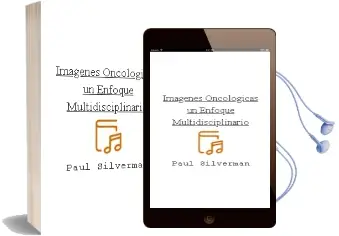 Descargar AudioLibro Imagenes Oncologicas. un Enfoque Multidisciplinario de Paul Silverman año 2014