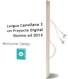 Descargar AudioLibro Lengua Castellana 3º cm. Proyecto Digital Alumno (Ed. 2014) de Montserrat Camps año 2014
