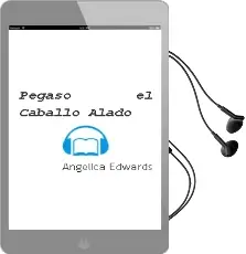 Descargar AudioLibro Pegaso, el Caballo Alado de Angélica Edwards año 2014