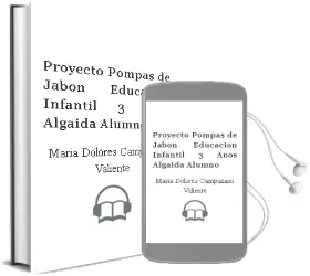 Descargar AudioLibro Proyecto Pompas de Jabón Educación Infantil 3 Años. Algaida . Alumno de María Dolores Campuzano Valiente año 2014