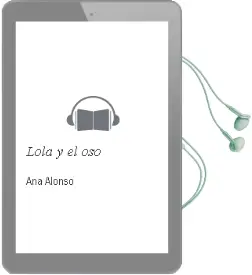 Descargar AudioLibro Lola y el oso de Ana Alonso año 2014