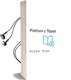 Descargar AudioLibro Pintxos y Tapas de Koldo Royo año 2014