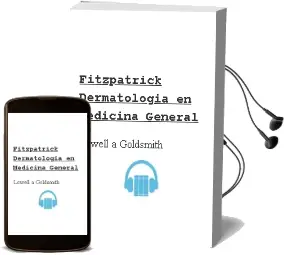 Descargar AudioLibro Fitzpatrick - Dermatologia en Medicina General de Lowell A. Goldsmith año 2014