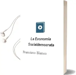 Descargar AudioLibro La Economía Socialdemócrata de Francisco Blanco año 2014