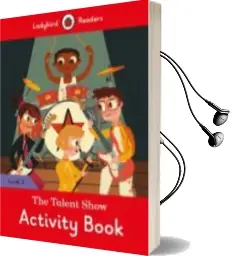 Descargar AudioLibro The Talent Show Activity Book - Ladybird Readers Level 3 de Varios Autores año 2014