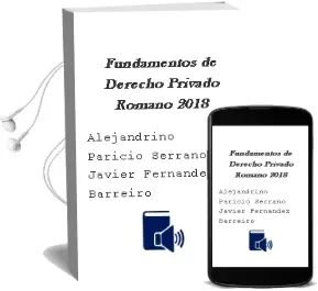 Descargar AudioLibro Fundamentos de Derecho Privado Romano 2018 de Alejandrino. Paricio Serrano, Javier Fernández Barreiro año 2015