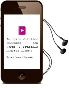 Descargar AudioLibro Religión Católica Crecemos con Jesús 6 Primaria Digital Alumno de Rubén Prieto Chaparro año 2015