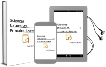 Descargar AudioLibro Sciences Naturelles 6. Primaire. Anaya de Varios Autores año 2015