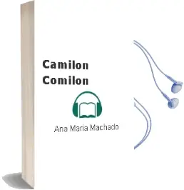 Descargar AudioLibro Camilón, Comilón  de Ana María Machado año 2015
