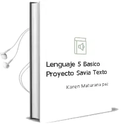Descargar AudioLibro Lenguaje. 5° Básico. Proyecto Savia. Texto  de Karen Maturana Paz año 2015