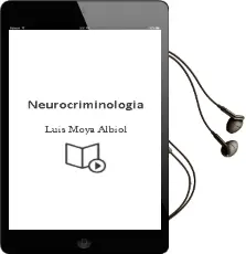Descargar AudioLibro Neurocriminología de Luis Moya Albiol año 2015