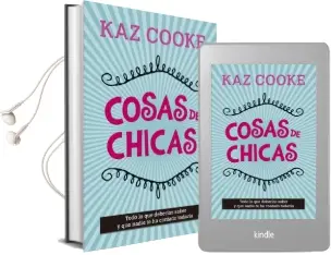 Descargar AudioLibro Cosas de Chicas de Kaz Cooke año 2015