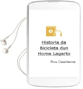Descargar AudioLibro Historia da Bicicleta dun Home Lagarto de Fina Casalderrey año 2015