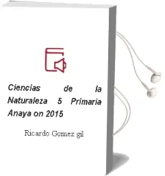 Descargar AudioLibro Ciencias de la Naturaleza 5. Primaria. Anaya on. 2015 de Ricardo Gómez Gil año 2015