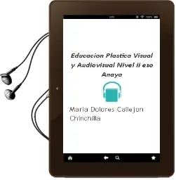 Descargar AudioLibro Educación Plástica, Visual y Audiovisual. Nivel ii. Eso. Anaya de María Dolores Callejón Chinchilla año 2015