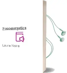 Descargar AudioLibro Fonoenergética de Laura Neira año 2015