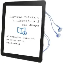 Descargar AudioLibro Llengua Catalana i Literatura 1. Eso. Anaya de Alexandre Valentí Berenguer I Carbonell año 2015