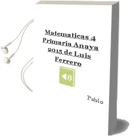 Descargar AudioLibro Matemáticas 4. Primaria. Anaya 2015 de Luis Ferrero De Pablo año 2015