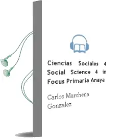 Descargar AudioLibro Ciencias Sociales 4. Social Science 4 in Focus. Primaria. Anaya de Carlos Marchena González año 2015