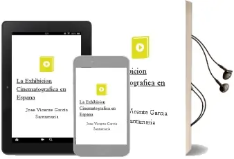 Descargar AudioLibro La Exhibición Cinematográfica en España de José Vicente García Santamaría año 2015