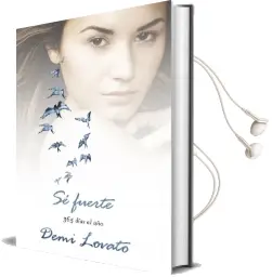 Descargar AudioLibro Sé Fuerte 365 Días al año de Demi Lovato año 2015