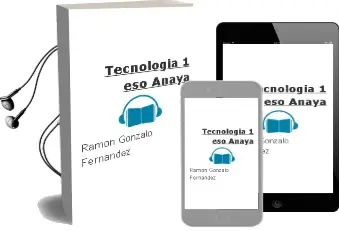 Descargar AudioLibro Tecnología 1. Eso. Anaya de Ramón Gonzalo Fernández año 2015