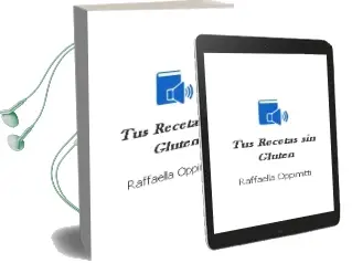 Descargar AudioLibro Tus Recetas sin Gluten de Raffaella Oppimitti año 2015