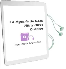 Descargar AudioLibro La Agonía de Rasu-Ñiti y Otros Cuentos de José María Arguedas año 2015