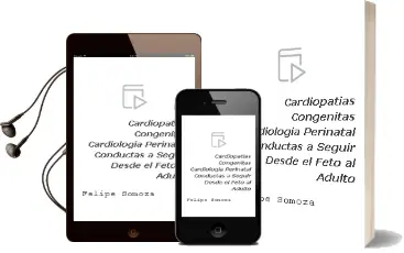 Descargar AudioLibro Cardiopatias Congenitas. Cardiologia Perinatal. Conductas a Seguir desde el Feto al Adulto de Felipe Somoza año 2015