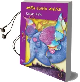 Descargar AudioLibro Dailan Kifki de María Elena Walsh año 2015