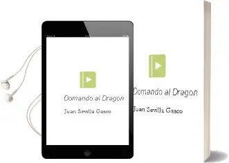 Descargar AudioLibro Domando al Dragón de Juan Sevillá Gascó año 2015