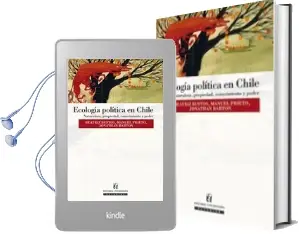 Descargar AudioLibro Ecología Política en Chile, Naturaleza, Propiedad, Conocimiento y Poder de Beatriz Bustos año 2015
