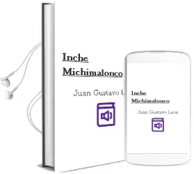 Descargar AudioLibro Inche Michimalonco de Juan Gustavo León año 2015