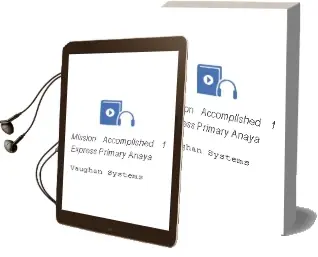 Descargar AudioLibro Mission Accomplished 1. Express. Primary. Anaya de Vaughan Systems año 2015