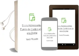 Descargar AudioLibro S.O.S. Adolescentes Fuera de Control en la era Digital de Yordi Rosado año 2015