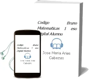 Descargar AudioLibro Código Bruño Matemáticas 1 eso Digital Alumno de José María Arias Cabezas año 2015
