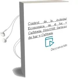 Descargar AudioLibro Control de la Actividad Económica en el bar y Cafetería. Hotr0508 - Servicios de bar y Cafetería de Desconocido año 2015