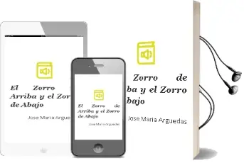 Descargar AudioLibro El Zorro de Arriba y el Zorro de Abajo de José María Arguedas año 2015