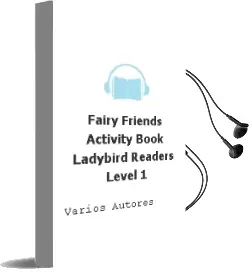Descargar AudioLibro Fairy Friends Activity Book - Ladybird Readers Level 1 de Varios Autores año 2015
