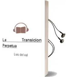 Descargar AudioLibro La Transición Perpetua de Luis Del Val año 2015