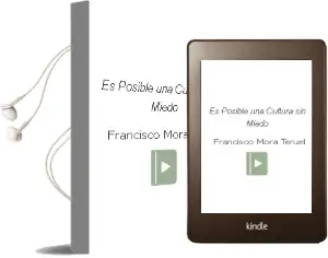 Descargar AudioLibro ¿Es Posible una Cultura sin Miedo? de Francisco Mora Teruel año 2015