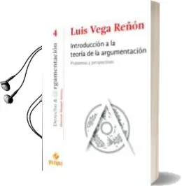 Descargar AudioLibro Introduccion a la Teoria de la Argumentacion: Problemas y Perspectivas de Luis Vega Renon año 2015