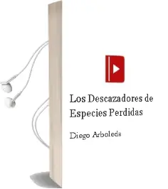 Descargar AudioLibro Los Descazadores de Especies Perdidas de Diego Arboleda año 2015