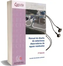 Descargar AudioLibro Manual de Diseño de Estaciones Depuradoras de Aguas Residuales de Aurelio Hernández Lehmann año 2015