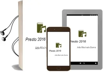 Descargar AudioLibro Presto 2016 de Aida Machado Bueno año 2015