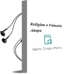 Descargar AudioLibro Religión 4. Primaria. Anaya de Valero Crespo Marco año 2015