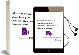 Descargar AudioLibro Educación para la Ciudadanía y los Derechos Humanos. 5. Primaria. Anaya de Fernando Martínez Llorca año 2015