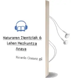 Descargar AudioLibro Naturaren Zientziak 6. Lehen Hezkuntza. Anaya de Ricardo Gómez Gil año 2015